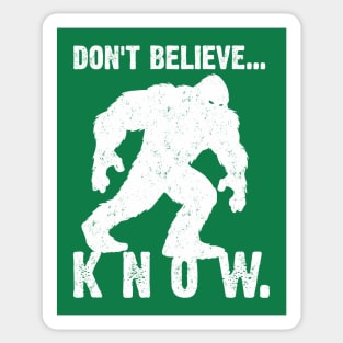 Don't Believe... Know. Sticker